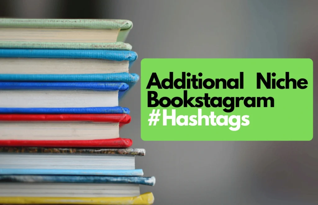 Additional Niche Bookstagram Hashtags