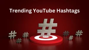 Trending-YouTube-Hashtags